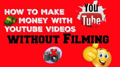 How To Make Money With Youtube Videos Without Filming - with PROOF
